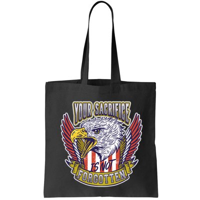 Your Sacrifice Is Not Forgotten Bag