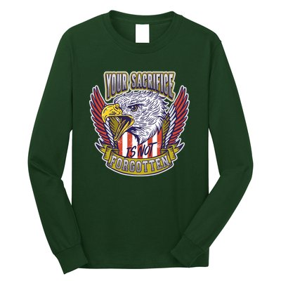 Your Sacrifice Is Not Forgotten Long Sleeve Shirt
