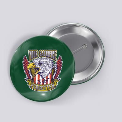 Your Sacrifice Is Not Forgotten Button