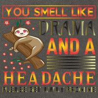You Smell Like Drama And A Headache Please Get Away From Me Cotton Canvas Backpack