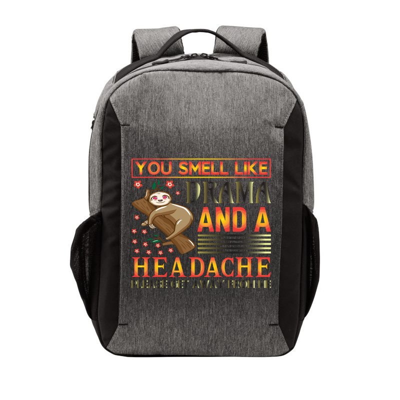 You Smell Like Drama And A Headache Please Get Away From Me Vector Backpack