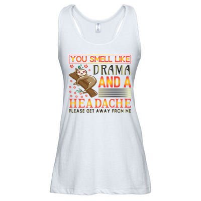 You Smell Like Drama And A Headache Please Get Away From Me Ladies Essential Flowy Tank