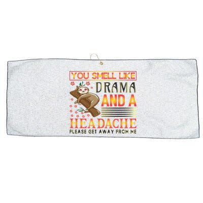 You Smell Like Drama And A Headache Please Get Away From Me Large Microfiber Waffle Golf Towel
