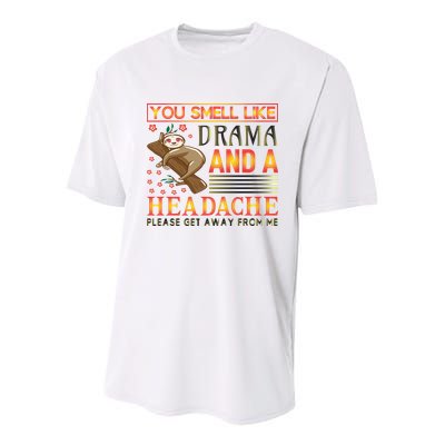 You Smell Like Drama And A Headache Please Get Away From Me Youth Performance Sprint T-Shirt