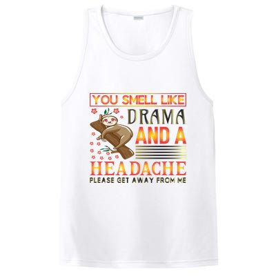 You Smell Like Drama And A Headache Please Get Away From Me PosiCharge Competitor Tank