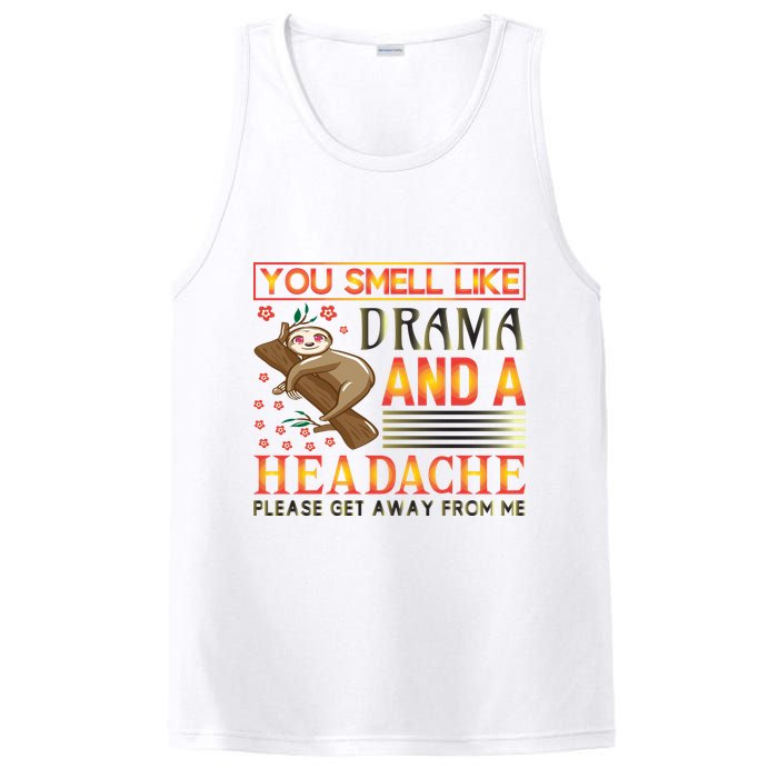 You Smell Like Drama And A Headache Please Get Away From Me PosiCharge Competitor Tank