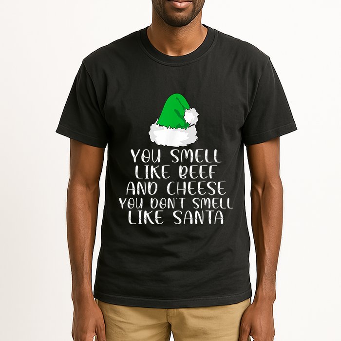 You Smells Like Beef And Cheese Dont Smells Like Santa Elf Tall T-Shirt