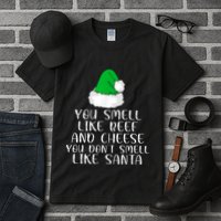 You Smells Like Beef And Cheese Dont Smells Like Santa Elf Tall T-Shirt