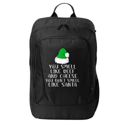 You Smells Like Beef And Cheese Dont Smells Like Santa Elf City Backpack
