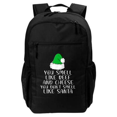 You Smells Like Beef And Cheese Dont Smells Like Santa Elf Backpack