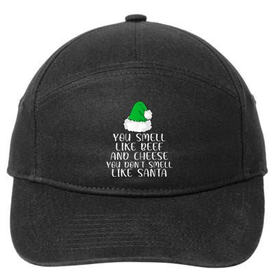 You Smells Like Beef And Cheese Dont Smells Like Santa Elf 7-Panel Snapback Hat