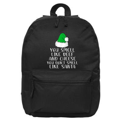 You Smells Like Beef And Cheese Dont Smells Like Santa Elf 16 in Basic Backpack