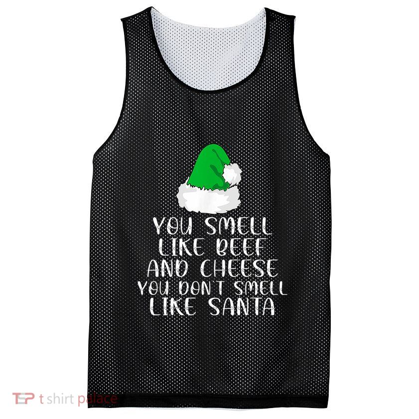 You Smells Like Beef And Cheese Dont Smells Like Santa Elf Mesh Reversible Basketball Jersey Tank