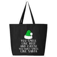 You Smells Like Beef And Cheese Dont Smells Like Santa Elf 25L Jumbo Tote