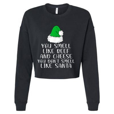 You Smells Like Beef And Cheese Dont Smells Like Santa Elf Cropped Pullover Crew