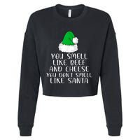 You Smells Like Beef And Cheese Dont Smells Like Santa Elf Cropped Pullover Crew