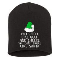 You Smells Like Beef And Cheese Dont Smells Like Santa Elf Short Acrylic Beanie