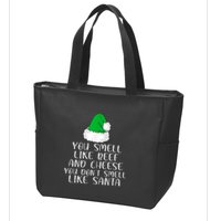 You Smells Like Beef And Cheese Dont Smells Like Santa Elf Zip Tote Bag