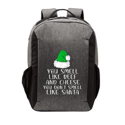 You Smells Like Beef And Cheese Dont Smells Like Santa Elf Vector Backpack