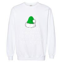 You Smells Like Beef And Cheese Dont Smells Like Santa Elf Garment-Dyed Sweatshirt