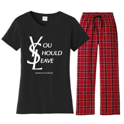 You Should Leave Assholes Live Forever Women's Flannel Pajama Set