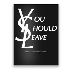 You Should Leave Assholes Live Forever Poster