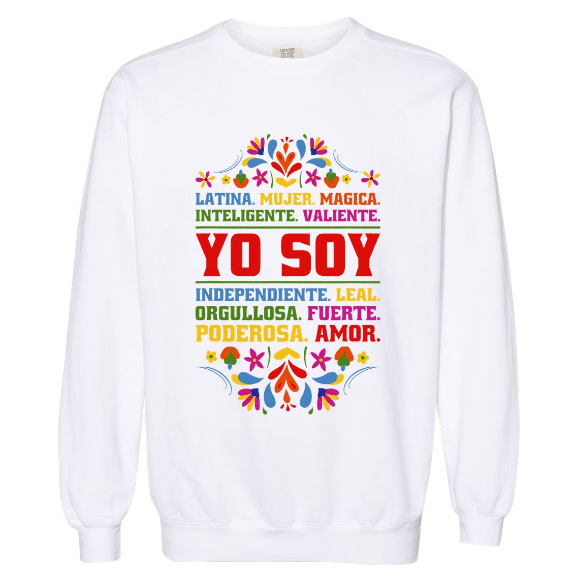 Yo Soy Latina Hispanic Heritage Month Gift Garment-Dyed Sweatshirt