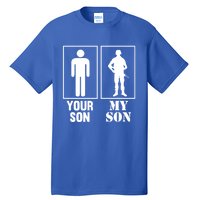 Your Son My Son Proud Soldier Officer Military Meaningful Gift Tall T-Shirt