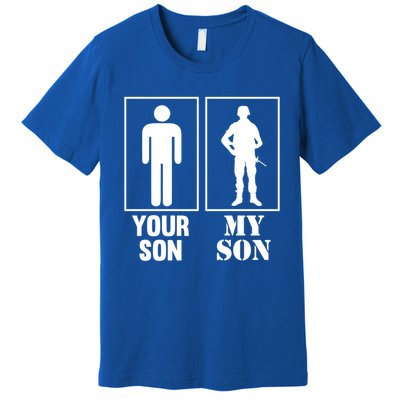 Your Son My Son Proud Soldier Officer Military Meaningful Gift Premium T-Shirt