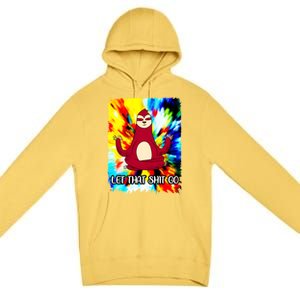 Yoga Sloth Meditation Watercolor Funny Gift Let That Shit Go Cute Gift Premium Pullover Hoodie