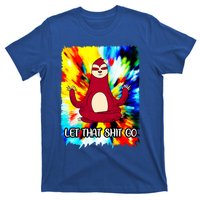 Yoga Sloth Meditation Watercolor Funny Gift Let That Shit Go Cute Gift T-Shirt