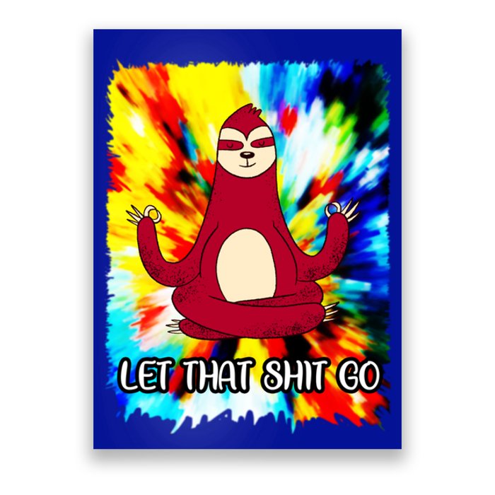 Yoga Sloth Meditation Watercolor Funny Gift Let That Shit Go Cute Gift Poster