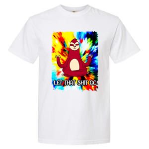 Yoga Sloth Meditation Watercolor Funny Gift Let That Shit Go Cute Gift Garment-Dyed Heavyweight T-Shirt