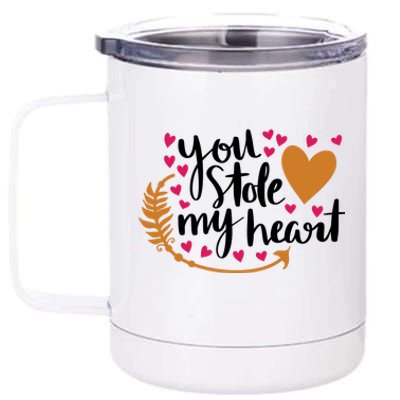 You Stole My Heart 12 oz Stainless Steel Tumbler Cup