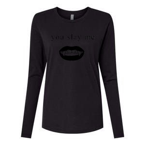 You Slay Me Vampire Quote Womens Cotton Relaxed Long Sleeve T-Shirt