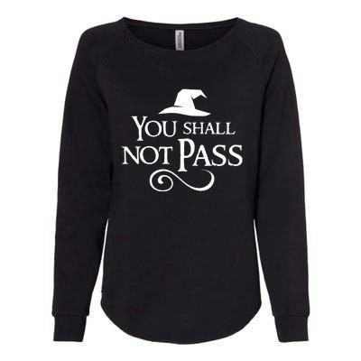 You Shall Not Pass Womens California Wash Sweatshirt