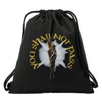 You Shall Not Pass Drawstring Bag