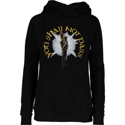 You Shall Not Pass Womens Funnel Neck Pullover Hood