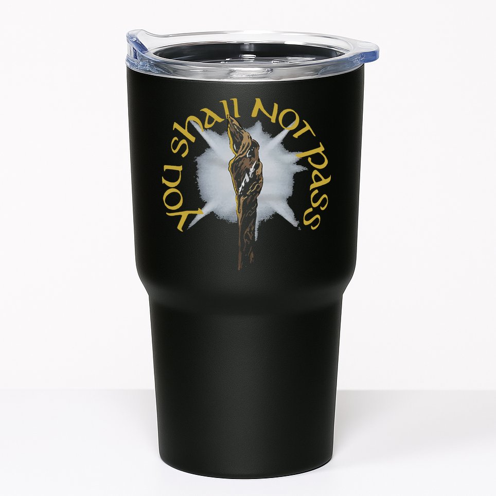 You Shall Not Pass Tumbler