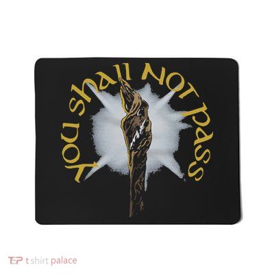 You Shall Not Pass Mousepad
