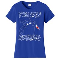 You Saw Nothing Black Cat Sarcasm Murderer Women's T-Shirt