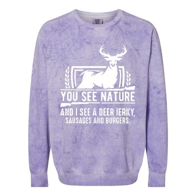 You See Nature And I See A Deer Jerky Colorblast Crewneck Sweatshirt