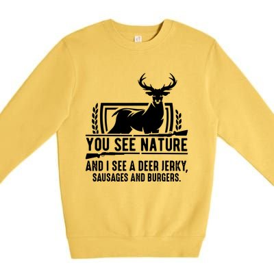 You See Nature And I See A Deer Jerky Premium Crewneck Sweatshirt