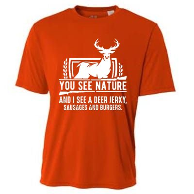 You See Nature And I See A Deer Jerky Cooling Performance Crew T-Shirt