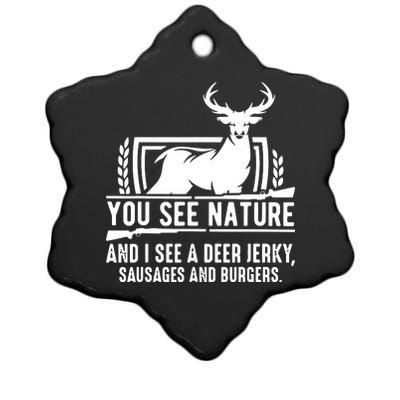 You See Nature And I See A Deer Jerky Ceramic Star Ornament