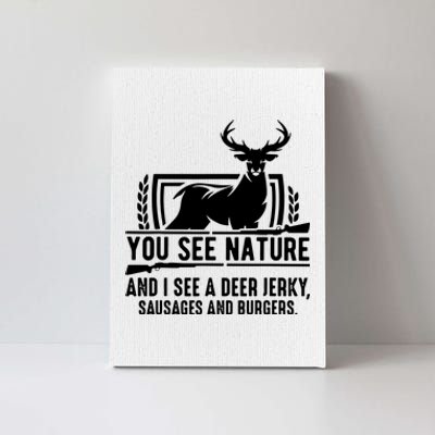 You See Nature And I See A Deer Jerky Canvas