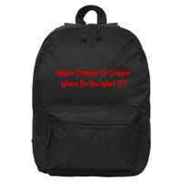 Yapper Snapper Or Crapper Where Do You Want It 16 in Basic Backpack