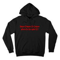 Yapper Snapper Or Crapper Where Do You Want It Tall Hoodie