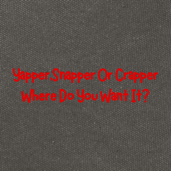 Yapper Snapper Or Crapper Where Do You Want It Cotton Canvas Backpack