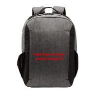 Yapper Snapper Or Crapper Where Do You Want It Vector Backpack